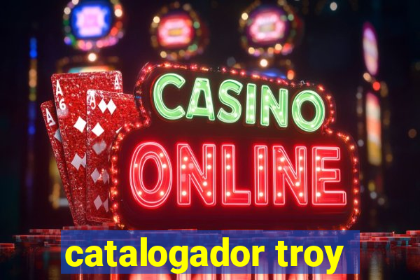 catalogador troy