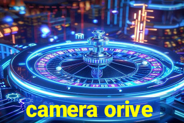 camera orive