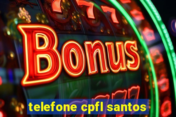 telefone cpfl santos