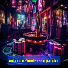 cuiaba x fluminense palpite