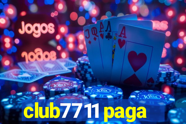 club7711 paga