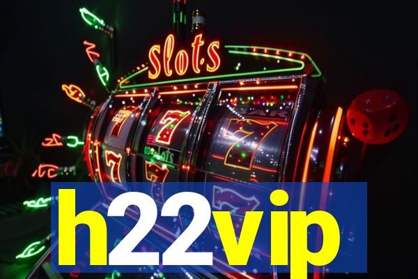 h22vip