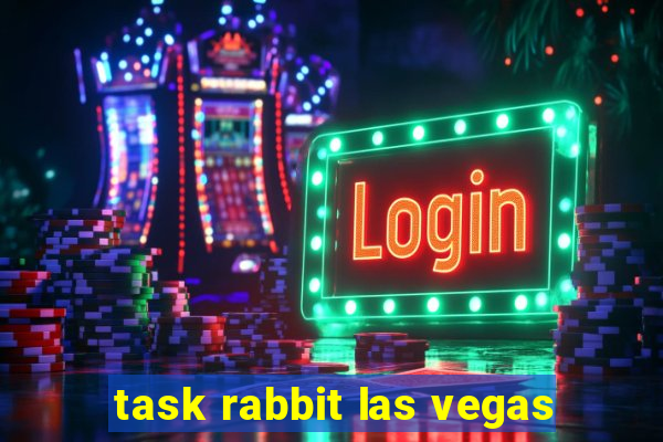 task rabbit las vegas