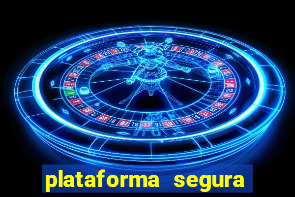 plataforma segura para ganhar dinheiro