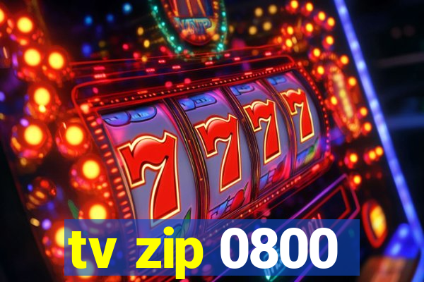 tv zip 0800