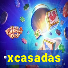 xcasadas