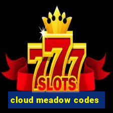 cloud meadow codes