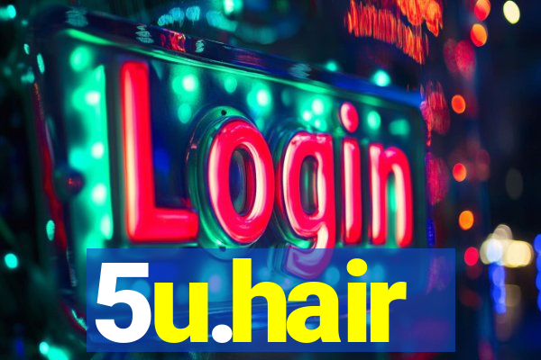 5u.hair