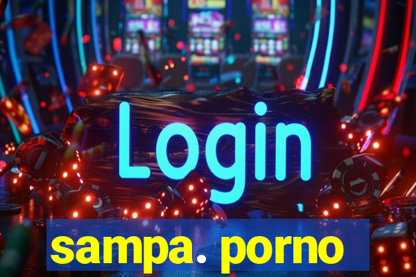 sampa. porno