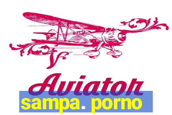 sampa. porno