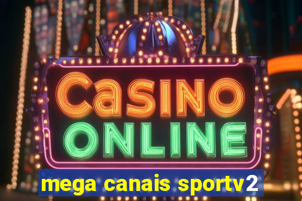 mega canais sportv2