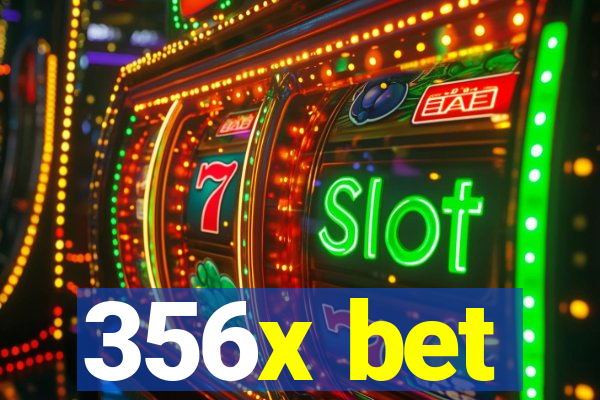 356x bet