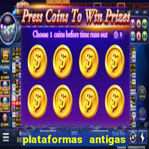 plataformas antigas de slots