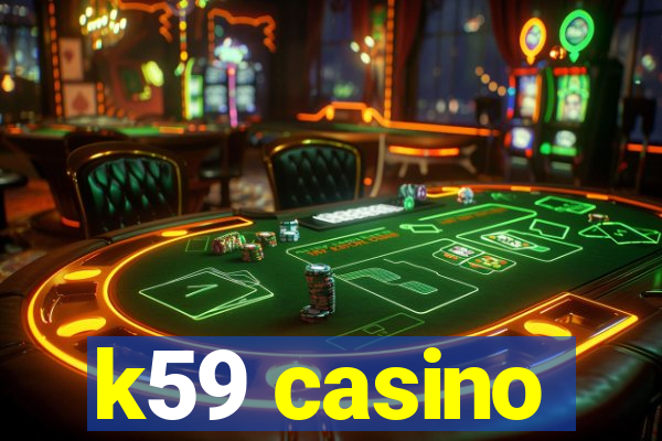 k59 casino