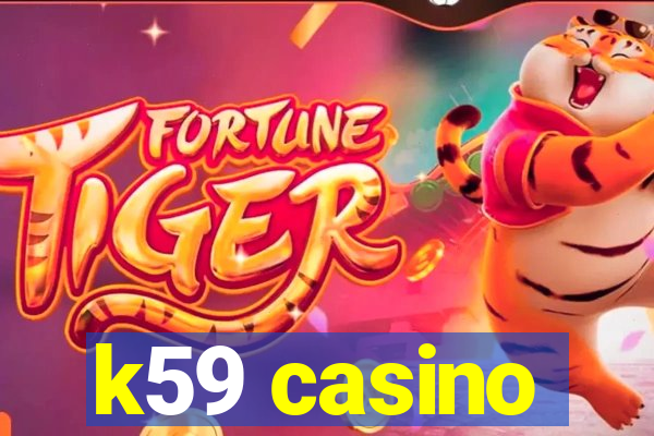 k59 casino