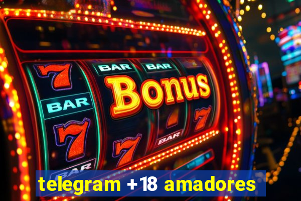 telegram +18 amadores