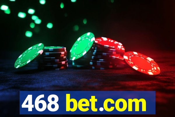 468 bet.com