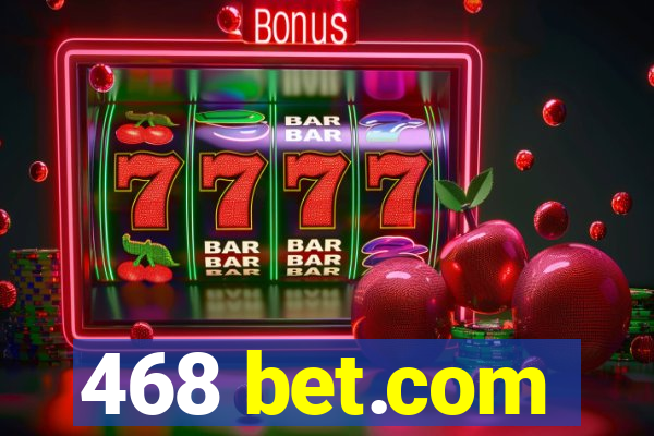 468 bet.com