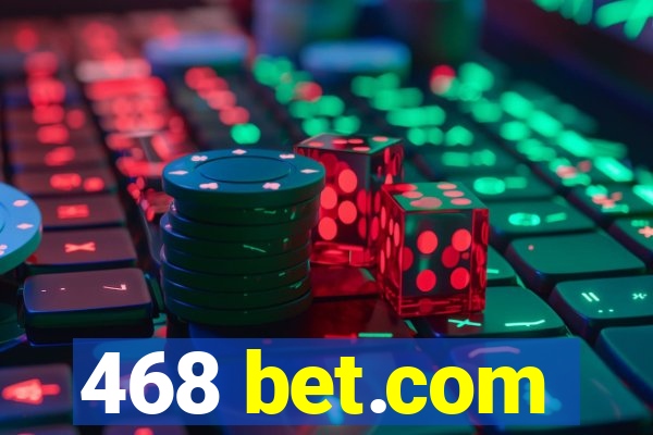 468 bet.com