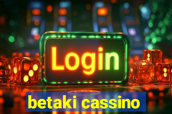 betaki cassino