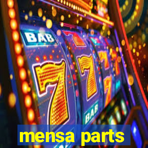 mensa parts