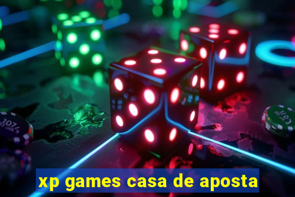 xp games casa de aposta