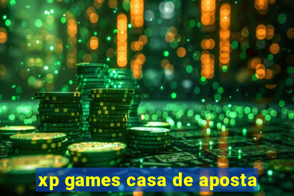 xp games casa de aposta