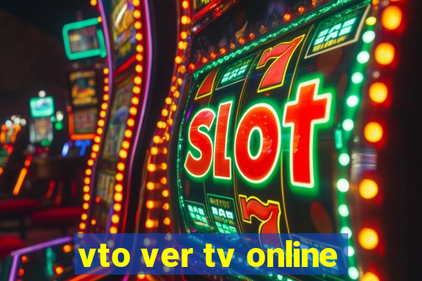 vto ver tv online