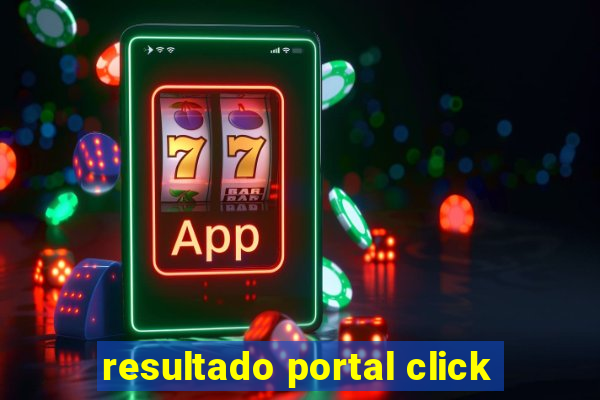 resultado portal click