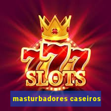 masturbadores caseiros