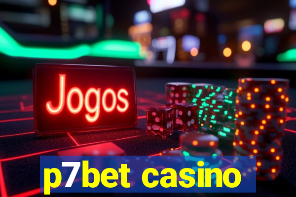 p7bet casino