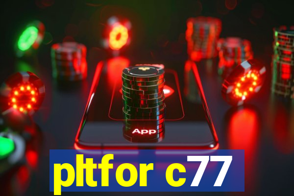 pltfor c77