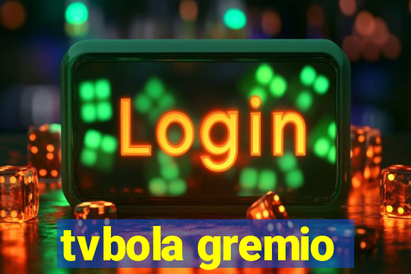 tvbola gremio