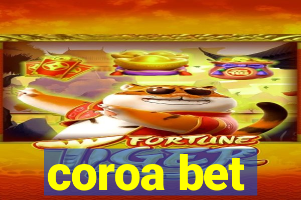 coroa bet