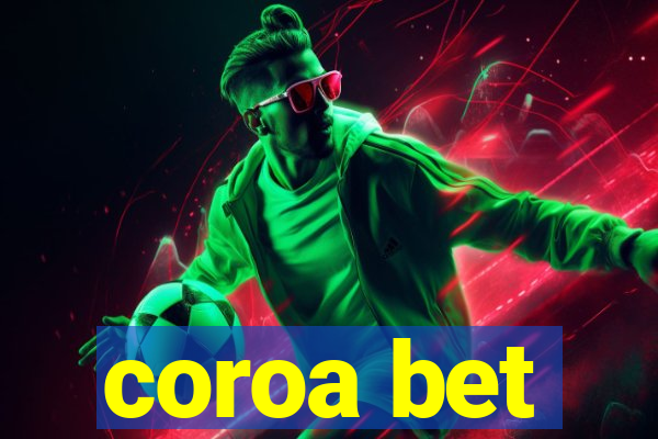 coroa bet