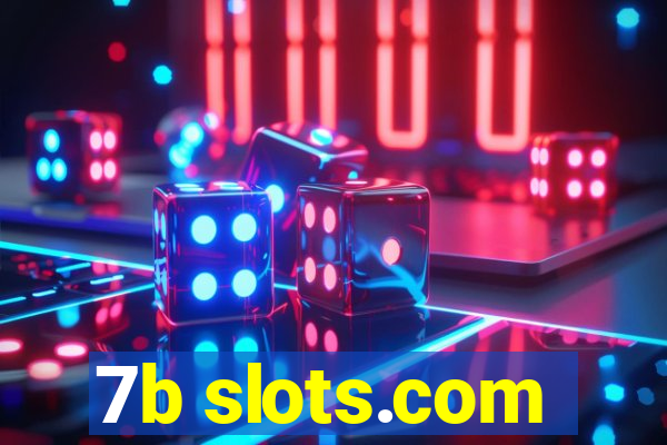 7b slots.com