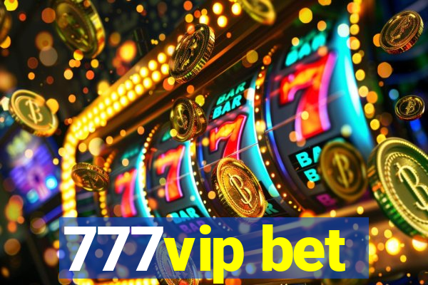 777vip bet