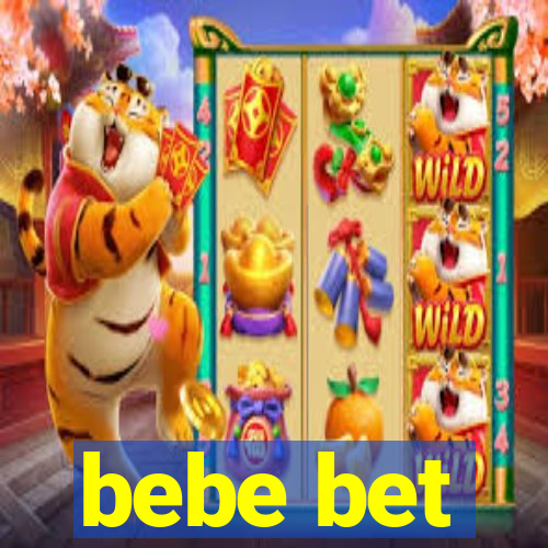 bebe bet