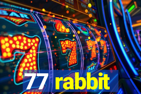 77 rabbit