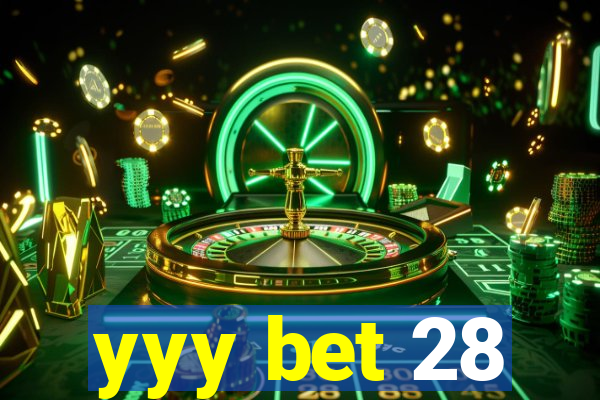 yyy bet 28