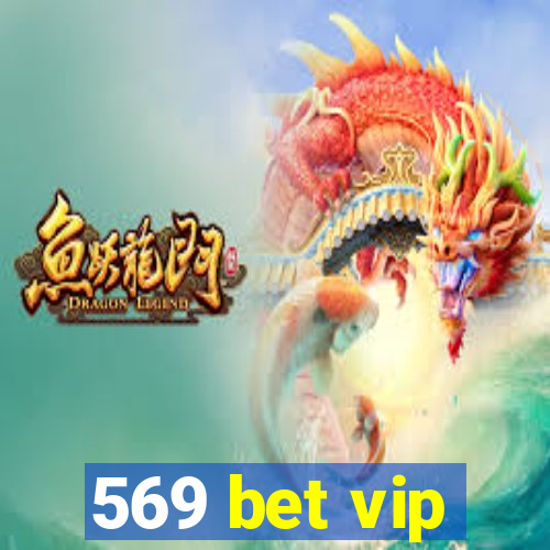 569 bet vip