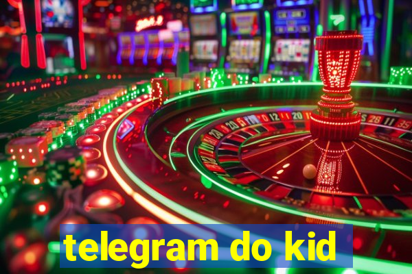 telegram do kid