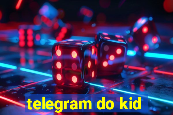 telegram do kid