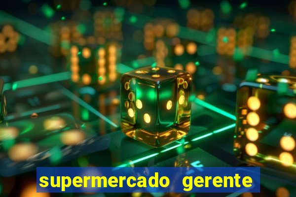 supermercado gerente simulator dinheiro infinito