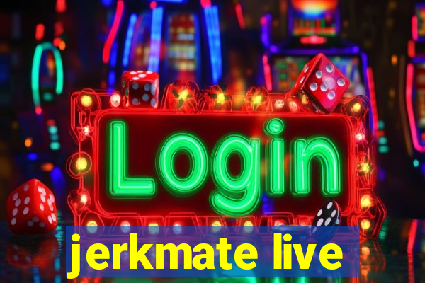 jerkmate live