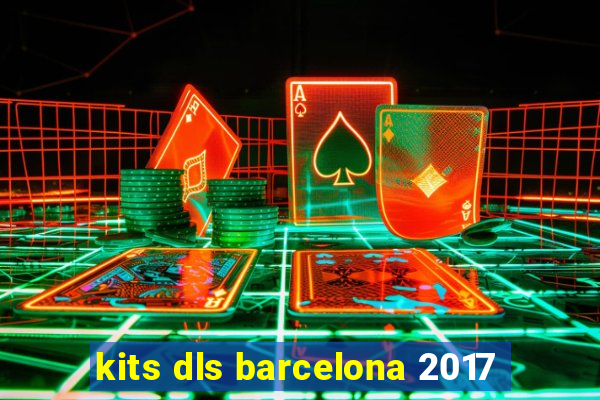 kits dls barcelona 2017