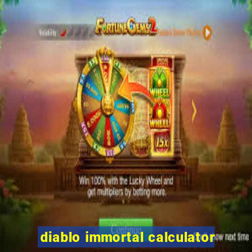 diablo immortal calculator