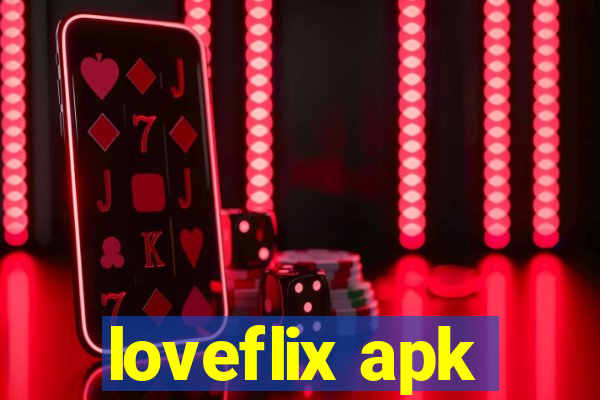 loveflix apk