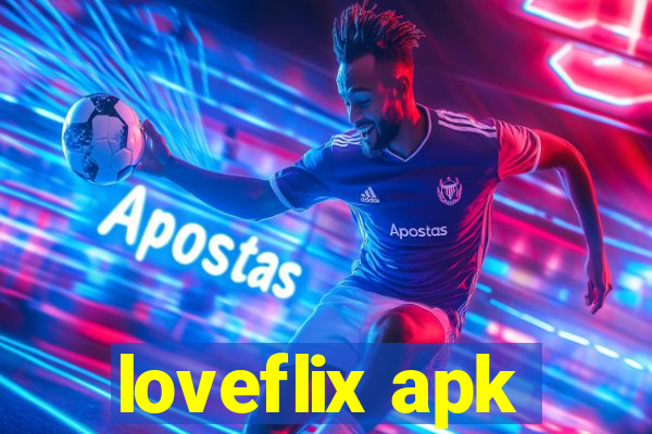 loveflix apk