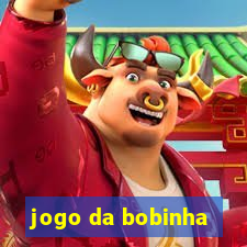 jogo da bobinha